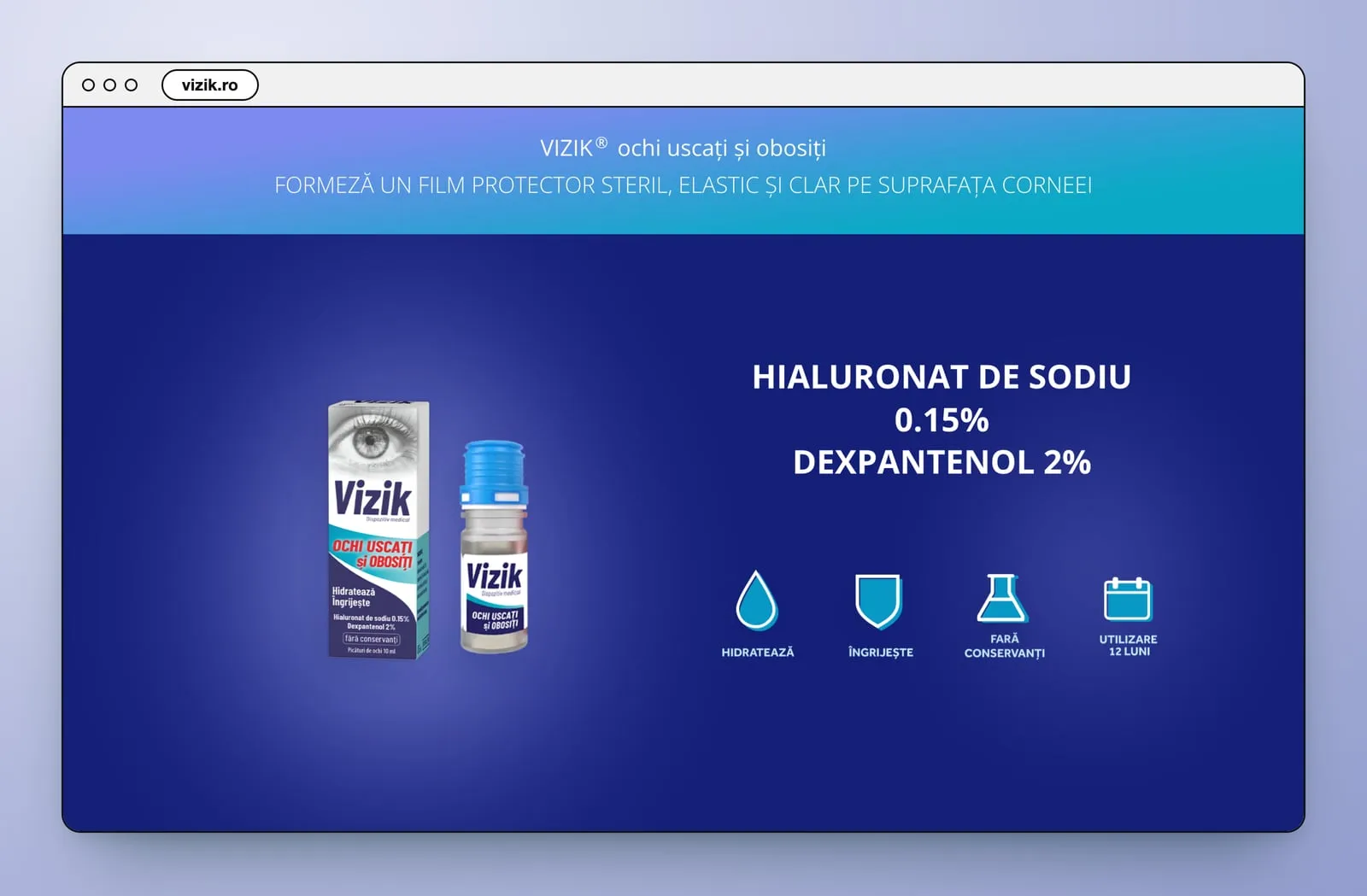 Banda albastră: cutia și flaconul Vizik pentru ochi uscați și obosiți, „Hialuronat de sodiu 0.15%, Dexpantenol 2%” și patru pictograme