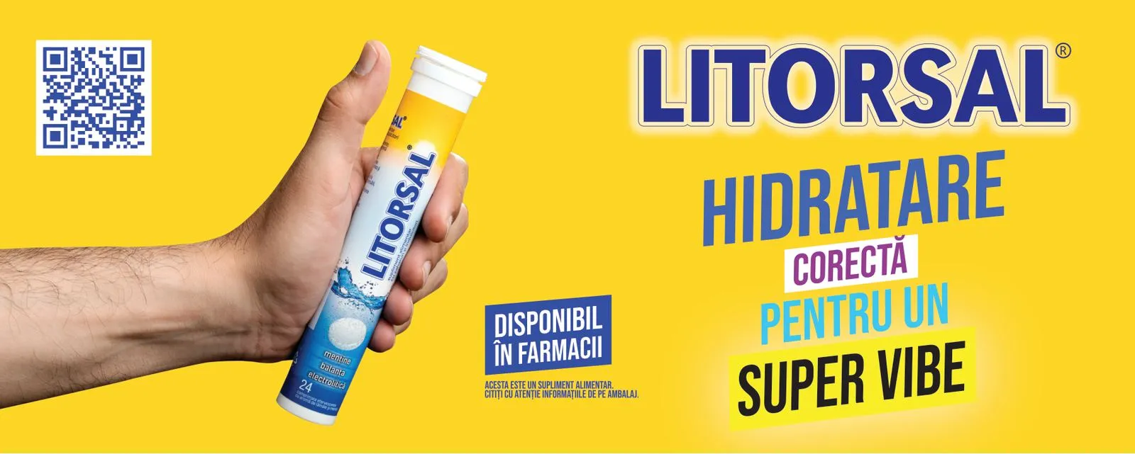 Yellow banner: a hand holding a Litorsal tube, the headline Hidratare corectă pentru un super vibe and a QR code