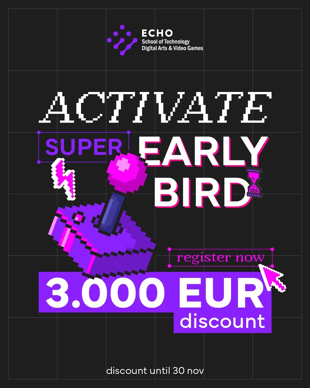 Activate Super Early Bird poster with a pixel joystick and a discount banner