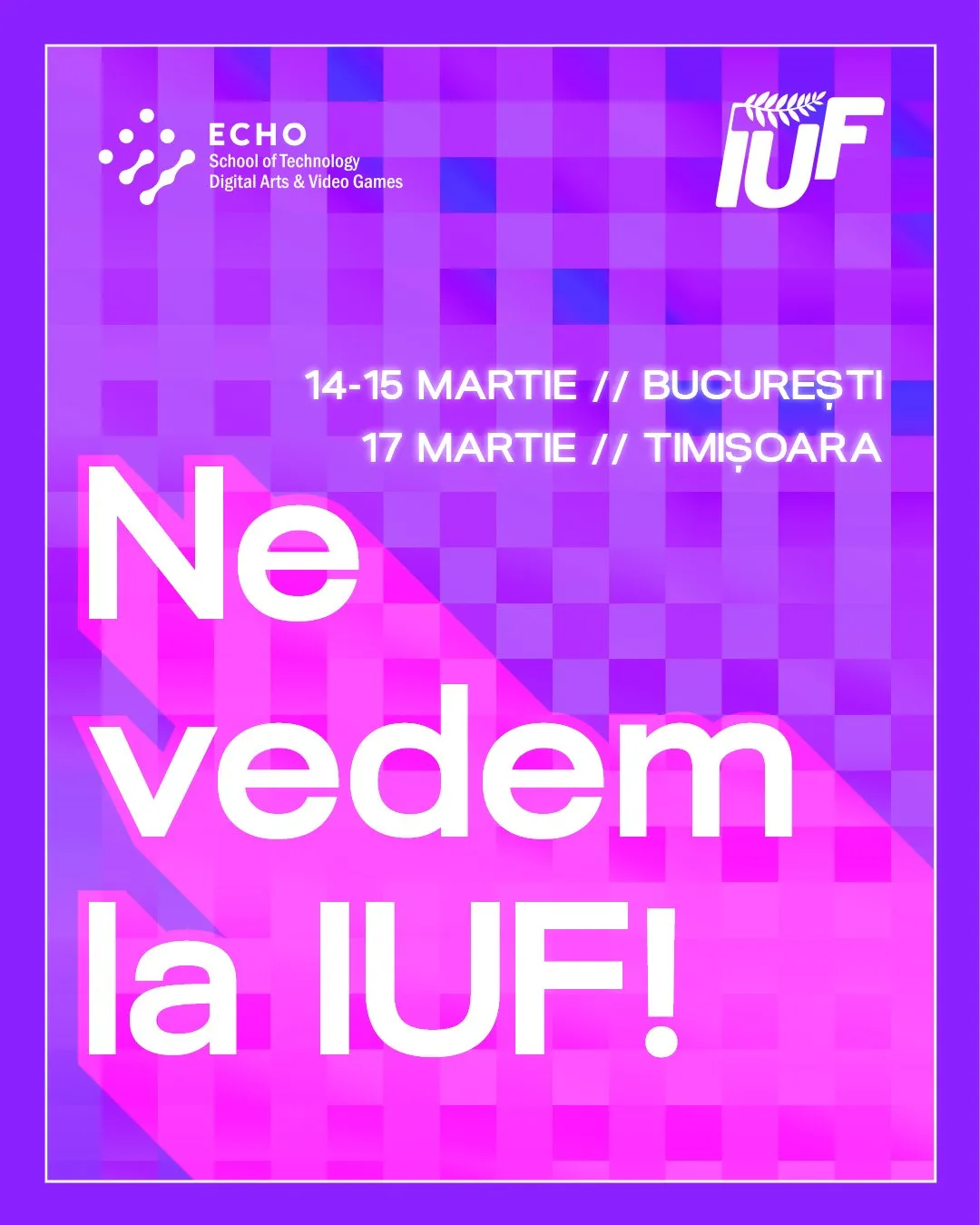 Ne vedem la IUF! in big letters on a pink pixel pattern